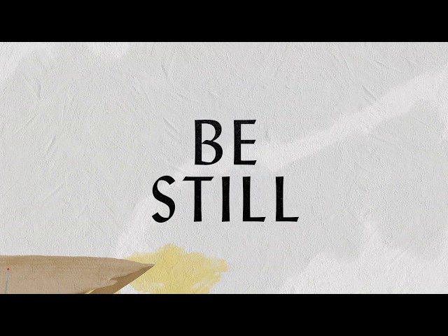 Be Still by Hillsong Worship (MP3 Download, Lyrics)