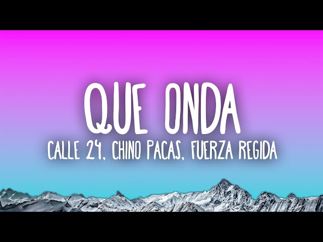 Que Onda By Calle 24 Ft. Chino Pacas & Fuerza MP3 Download