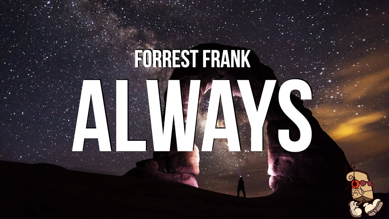 Download Always by Forrest Frank Mp3 & Lyrics