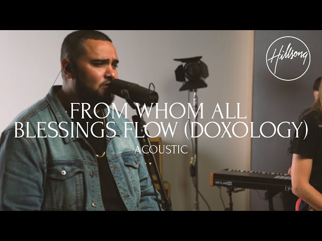 From Whom All Blessings Flow by Hillsong Worship | Download Mp3 with Lyrics