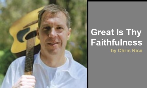 Great Is Thy Faithfulness by Chris Rice