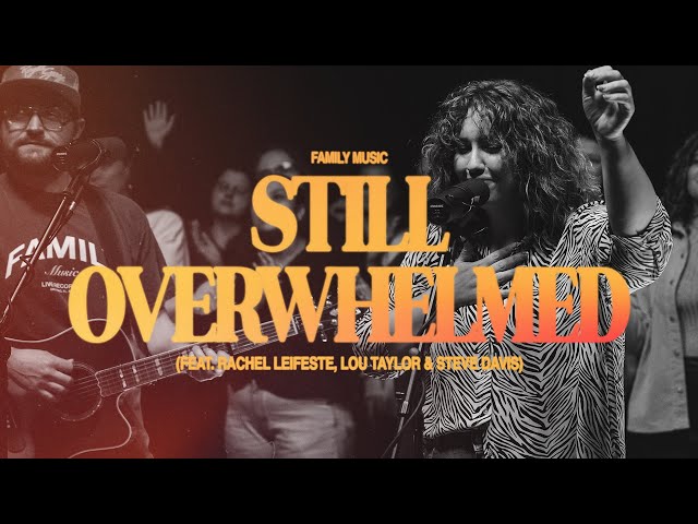 Still Overwhelmed by Family Music (Mp3 Download, Lyrics)