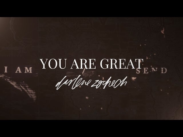 You Are Great by Darlene Zschech (Download Mp3 & Lyrics)