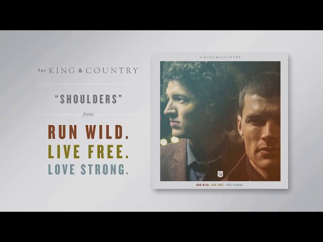 King & Country – Shoulders (Mp3 Download, Lyrics)