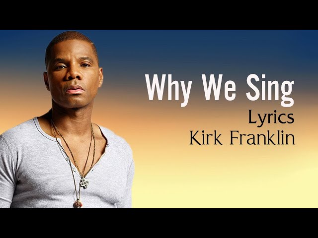 Maverick City Music ft Kirk Franklin – Why We Sing (Mp3 Download, Lyrics)