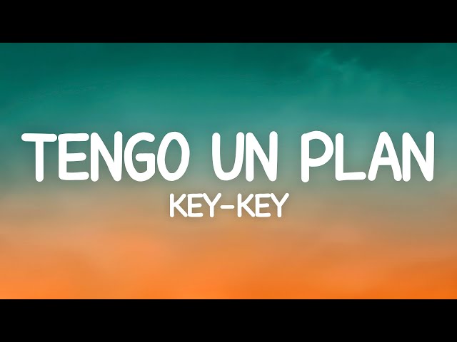 Tengo Un Plan by Key-Key MP3 Download