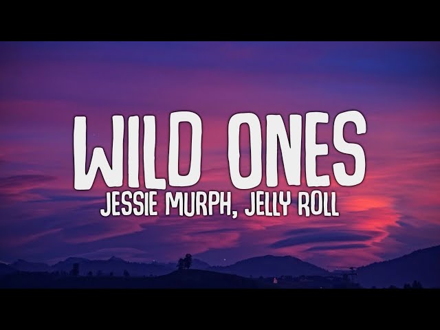 Wild Ones By Jessie Murph & Jelly Roll MP3 Download